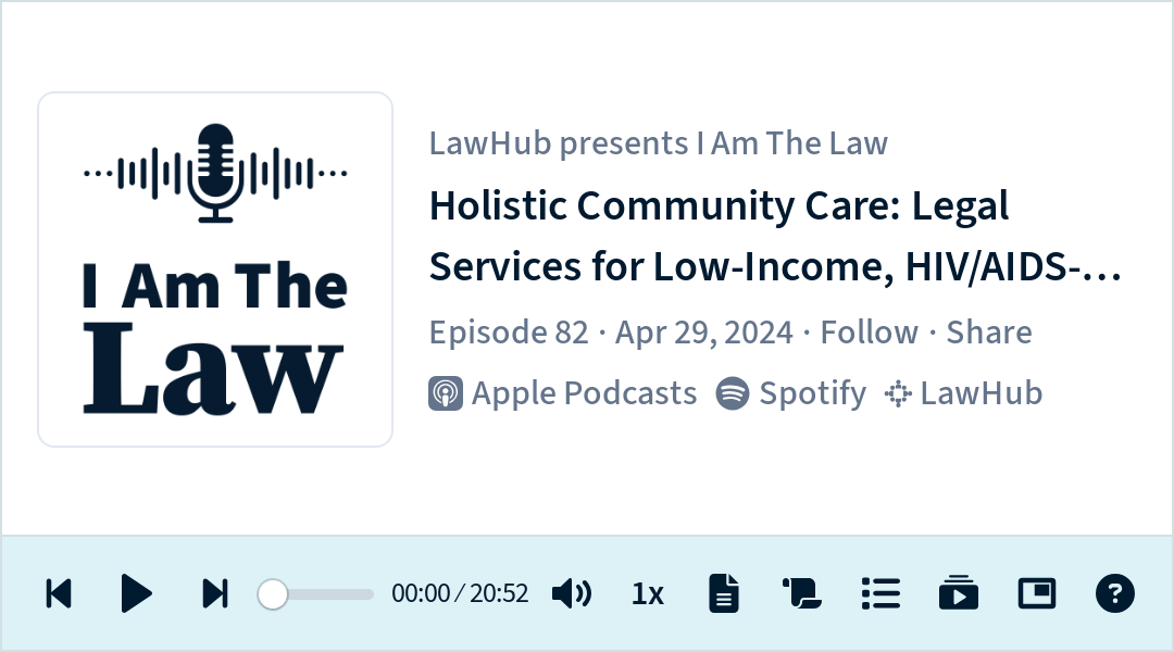 I Am The Law Episode #82: Holistic Community Care: Legal Services for ...